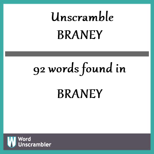 92 words unscrambled from braney