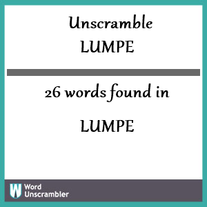 26 words unscrambled from lumpe