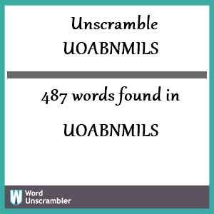 487 words unscrambled from uoabnmils